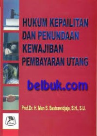 Image of Hukum Kepailitan dan Penundaan Kewajiban Pembayaran Utang