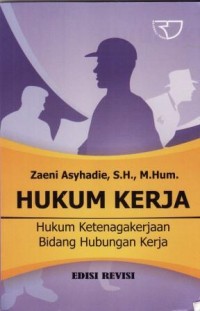 Image of Hukum Kerja : hukum ketenagakerjaan bidang hubungan kerja