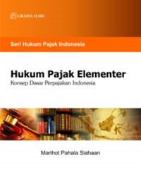 Image of Hukum Pajak Elementer: Konsep dasar perpajakan Indonesia.