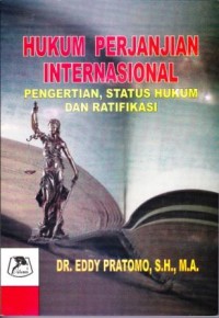 Image of Hukum Perjanjian Internasional: Dinamika dan Tinjauan Kritis Terhadap Politik Hukum Indonesia.