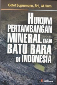 Image of Hukum Pertambangan Mineral dan Batubara di Indonesia