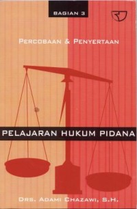 Image of PELAJARAN HUKUM PIDANA III : Percobaan Dan Penyertaan