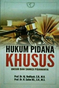 Image of Hukum Pidana Khusus :unsur dan sanksi pidananya