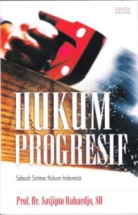 Image of Hukum Progresif : Sebuah sintesa hukum di Indonesia