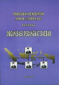 Image of Peraturan Pemerintah Nomor 41 Tahun 2007 Tentang Organisasi Perangkat Daerah