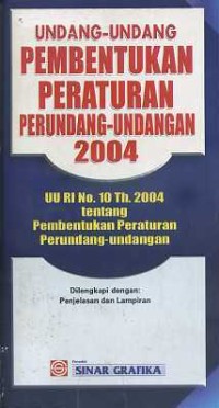 Image of Undang-Undang Pembentukabn Peraturan Perundangan-Undangan 2004 UU No. 10 Th. 2004 tentang Pembentukan Peraturan Perundang-undangan