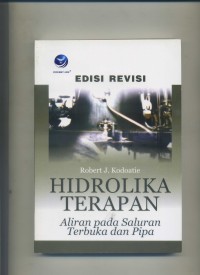 Image of HIDROLIKA TERAPAN.Aliran Pada Saluran Terbuka dan Pipa