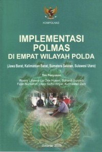 Image of Implementasi Polmas di Empat Wilayah Polda (Jawa Barat,Kalimantan Barat,Sumatera Selatan,Sulawesi Utara)
