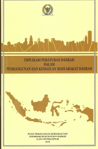 Image of Implikasi peraturan Daerah Dalam Pembangunan dan Kemajuan Masyarakat Daerah.