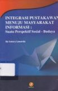 Image of Integritas Pustakawan Menuju Masyarakat Informasi