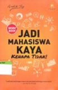 Image of Jadi Mahasiswa Kaya Kenapa tidak!
