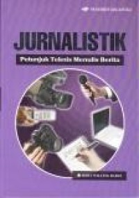 Image of Jurnalistik : Petunjuk Teknis Menulis Berita