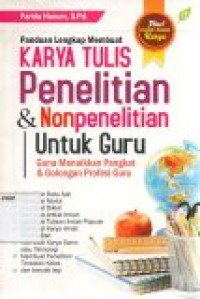 Image of Panduan lengkap Membuat Karya Tulis Penelitian & Non Penelitian Untuk Guru