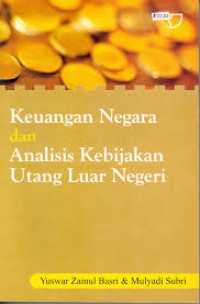 Image of Keuangan negara dan analisis kebijakan utang luar negri