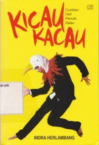 Image of Kicau Kacau Curahan Hati Penulis Galau