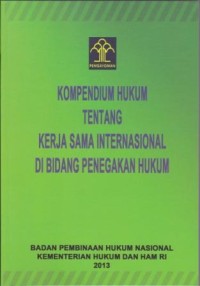 Image of Kompedium Hukum Tentang Kerja sama Internasional di Bidang Penegakkan Hukum