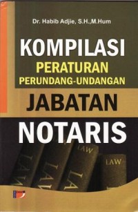 Image of Kompilasi Peraturan Perundang-Undangan Jabatan Notaris