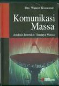 Image of Komunikasi Massa : Analisis interaktif budaya massa