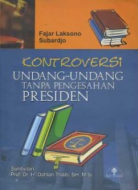 Image of Kontroversi Undang-Undang Tanpa Pengesahan Presiden