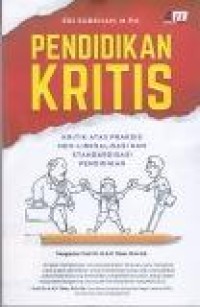 Image of Pendidikan Kritis : Kritik atas praksis neo-liberalisasi dan standardisasi pendidikan