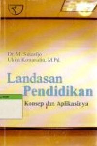 Image of Landasan Pendidikan ; Konsep dan Aplikasinya