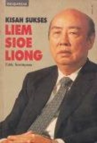 Image of Kisah sukses Liem sioe liong