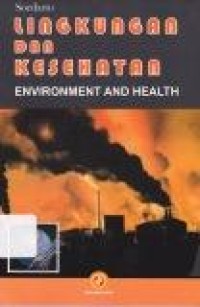 Image of Lingkungan dan Kesehatan = Environment and Health