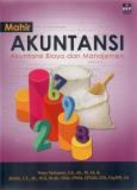 Image of Mahir Akuntansi: Akuntansi Biaya dan Manajemen