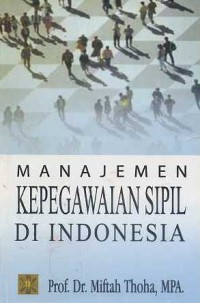 Image of Manajemen Kepegawaian Sipil di Indonesia