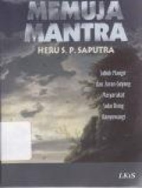 Image of Memuja Mantra - Sabuk Mangir dan Jaran Goyang Masyarakat Suku Using Banyuwangi