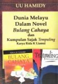 Image of Dunia Melayu dalam Novel Bulang Cahaya dan Kumpulan Sajak Tempuling Karya Rida K Liamsi