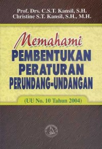 Image of Memahami Pembentukan Peraturan Perundang-Undangan (UU No. 10 Tahun 2004)