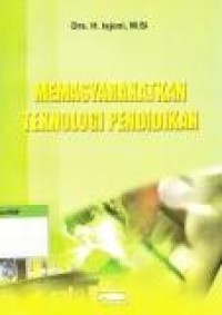 Image of Memasyarakatkan Teknologi Pendidikan