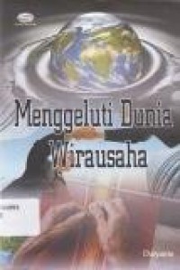 Image of Menggeluti Dunia Wirausaha