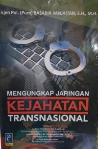 Image of Mengungkap Jaringan Kejahatan Transnasional.