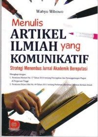 Image of Menulis Artikel Ilmiah yang komunikatif : Strategi menembus jurnal akademik bereputasi