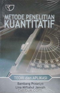 Image of Metode Penelitian Kuantitatif : Teori dan aplikasi