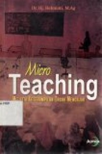 Image of Micro Teaching ; Melatih Keterampilan Dasar Mengajar