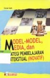 Image of Model - Model, Media dan Strategi Pembelajaran Kontekstual (Inovatif)