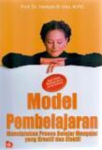 Image of Model Pembelajaran : Menciptakan proses belajar mengajar yang kreatif dan efektif