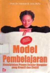 Image of Model Pembelajaran Menciptakan Proses Belajar Mengajar Yang Kreatif dan Efektif