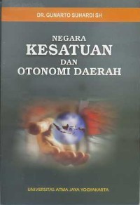 Image of Negara Kesatuan dan Otonomi Daerah