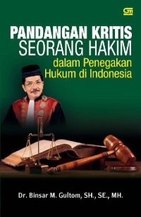 Image of Pandangan Kritis Seorang hakim dalam penegakkan hukum di Indonesia