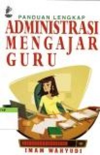 Image of Panduan Lengkap Administrasi Mengajar Guru