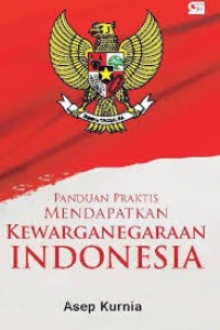 Image of Panduan Praktis Mendapatkan Kerwarganegaraan Indonesia.