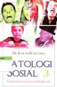 Image of Patologi Sosial 3 : gangguan-gangguan Kejiwaan