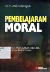 Image of Pembelajaran Moral : Kebijakan pada karakteristik dan budayanya