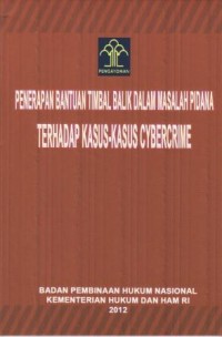 Image of Penerapan Bantuan Timbal Balik Dalam Masalah Pidana Terhadap Kasus-Kasus Cybercrime