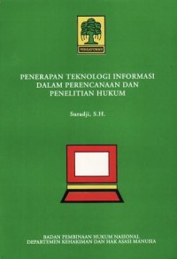 Image of Penerapan Teknologi Informasi Dalam Perencanaan dan Penelitian Hukum