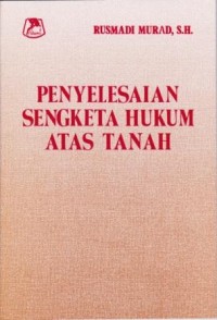Image of Penyelesaian Sengketa Hukum Atas Tanah